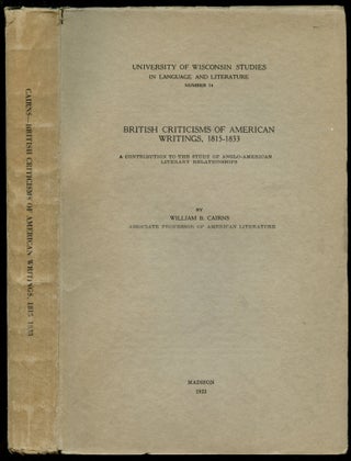 Item #B53133 British Criticisms of American Writings, 1815-1833: A Contribution to the Study of...