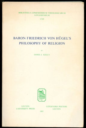 Item #B53166 Baron Friedrich von Hugel's Philosophy of Religion [Bibliotheca Ephemeridum...