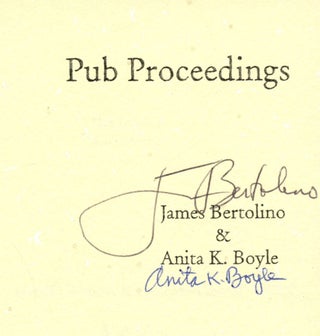 Pub Proceedings [Signed by both authors and inscribed by Bertolino to poet Jim Daniels!]