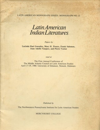 Item #B53221 Latin American Indian Literatures [Latin American Monograph Series: Monograph No....