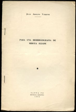 Item #B53239 Para una Biobibliografia de Mircea Eliade. Juan Adolfo Vazquez