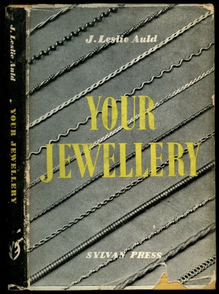 Item #B53251 Your Jewellery. J. Leslie Auld
