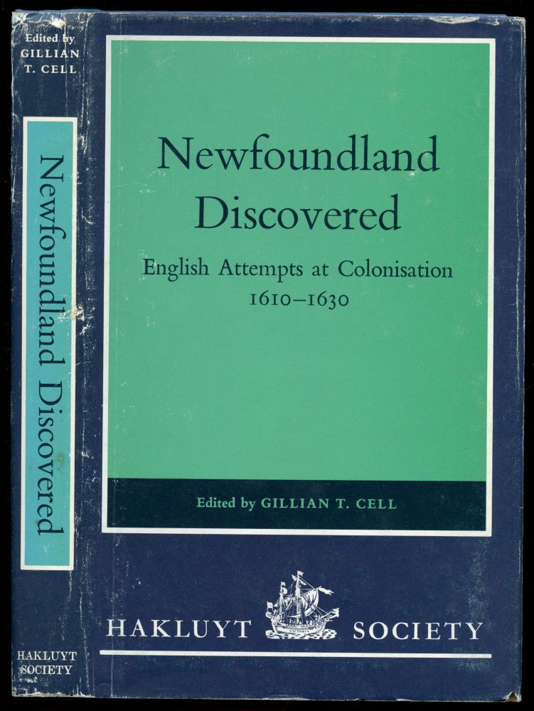 Item #B53270 Newfoundland Discovered: English Attempts at Colonisation, 1610-1630. Gillian T. Cell.