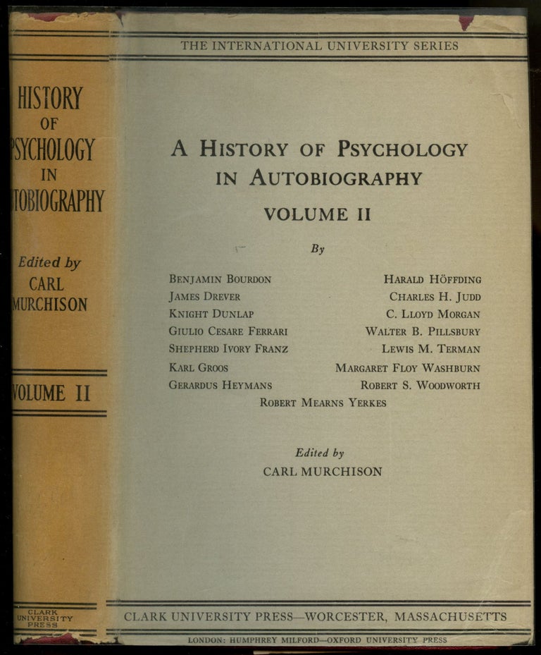 Item #B53384 A History of Psychology in Autobiography: Volume II [This volume only!]. Benjamin Bourdon, Carl Murchison.