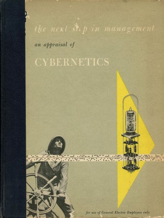 Item #B53389 The Next Step in Management: An Appraisal of Cybernetics. General Electric Company