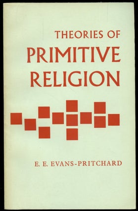 Item #B53443 Theories of Primitive Religion. E. E. Evans-Pritchard