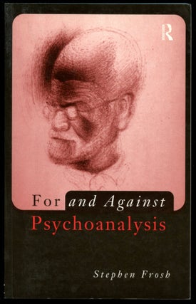 Item #B53487 For and Against Psychoanalysis. Stephen Frosh
