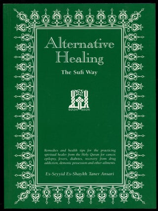 Item #B53488 Alternative Healing: The Sufi Way. Shaykh Taner Ansari, Shaykh Kevin Germain
