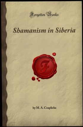 Item #B53541 Shamanism in Siberia: Aboriginal Siberia, A Study in Social Anthropology. M. A....