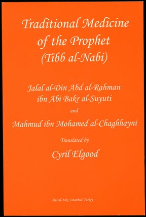 Item #B53543 Traditional Medicine of the Prophet (Tibb al-Nabi). Jalal al-Suyuti, Mahmud Mohamed...