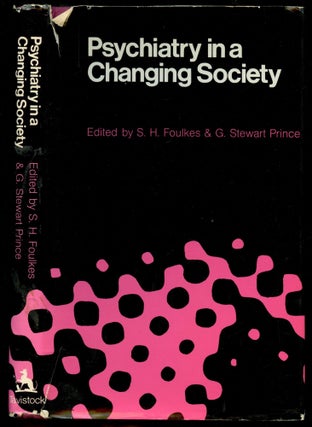 Item #B53565 Psychiatry in a Changing Society. S. H. Foulkes, G. Stewart Prince