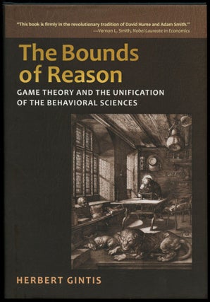 Item #B53570 The Bounds of Reason: Game Theory and the Unification of the Behavioral Sciences....