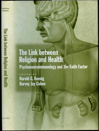 Item #B53583 The Link Between Religion and Health: Psychoneuroimmunology and the Faith Factor....