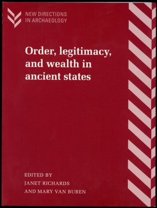 Item #B53584 Order, Legitimacy, and Wealth in Ancient States [New Directions in Archaeology]....