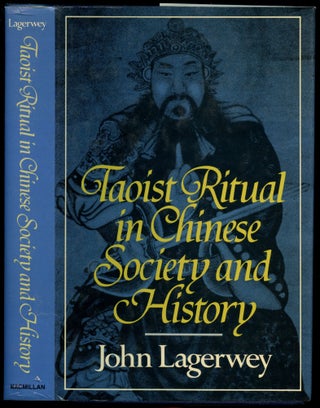 Item #B53598 Taoist Ritual in Chinese Society and History. John Lagerwey