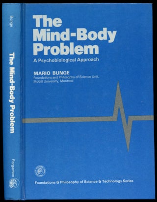 Item #B53610 The Mind-Body Problem: A Psychobiological Approach. Mario Bunge, Donald O. Hebb