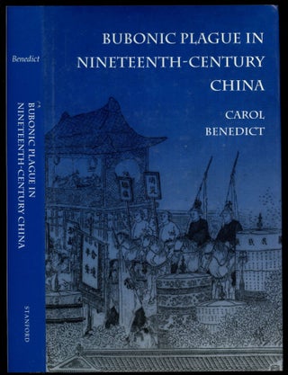 Item #B53613 Bubonic Plague in Nineteenth-Century China. Carol Benedict