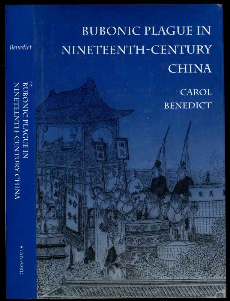 Item #B53613 Bubonic Plague in Nineteenth-Century China. Carol Benedict.