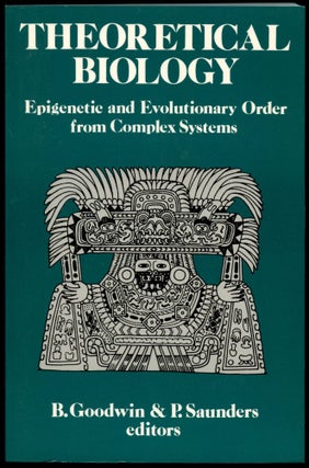 Item #B53681 Theoretical Biology: Epigenetic and Evolutionary Order from Complex Systems. Brian...