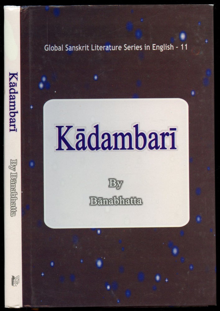 Item #B53727 Kadambari [Global Sanskrit Literature Series in English, 11]. Banabhatta, S K. Chaturvedi, S N. Tiwari.