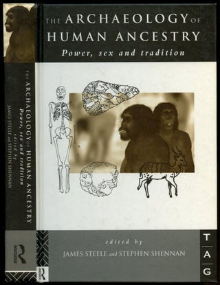 Item #B53790 The Archaeology of Human Ancestry: Power, Sex and Tradition. James Steele, Stephen...