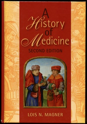 Item #B53798 A History of Medicine: Second Edition. Lois N. Magner