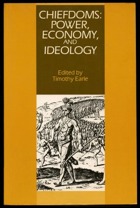 Item #B53812 Chiefdoms: Power, Economy, and Ideology. Timothy Earle
