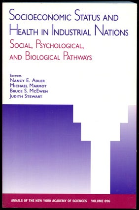 Item #B53827 Socioeconomic Status and Health in Industrial Nations: Social, Psychological, and...