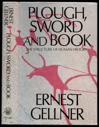 Item #B53893 Plough, Sword and Book: The Structure of Human History. Ernest Gellner