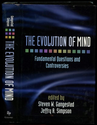 Item #B53902 The Evolution of Mind: Fundamental Questions and Controversies. Steven W. Gangestad,...