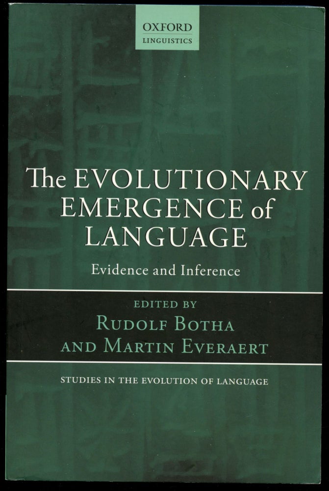 Item #B53905 The Evolutionary Emergence of Language: Evidence and Inference. Rudolf Botha, Martin Everaert.