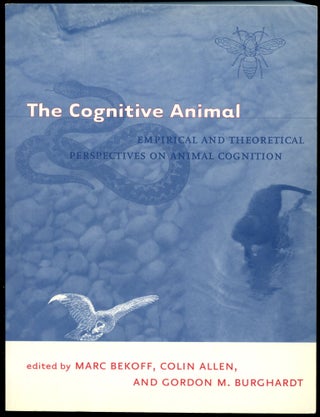 Item #B53907 The Cognitive Animal: Empirical and Theoretical Perspectives on Animal Cognition....