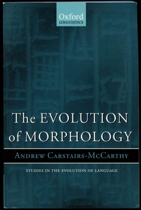 Item #B53913 The Evolution of Morphology. Andrew Carstairs-McCarthy
