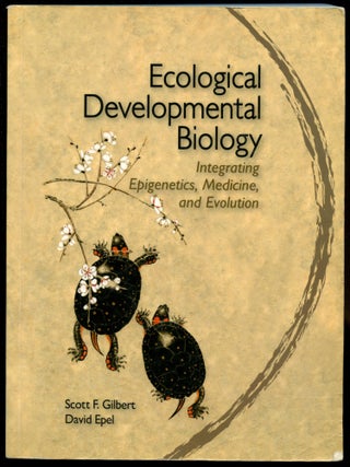 Item #B53972 Ecological Developmental Biology: Integrating Epigenetics, Medicine, and Evolution....