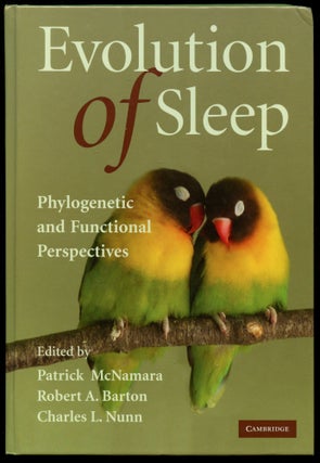 Item #B53987 Evolution of Sleep: Phylogenetic and Functional Perspectives. Patrick McNamara,...
