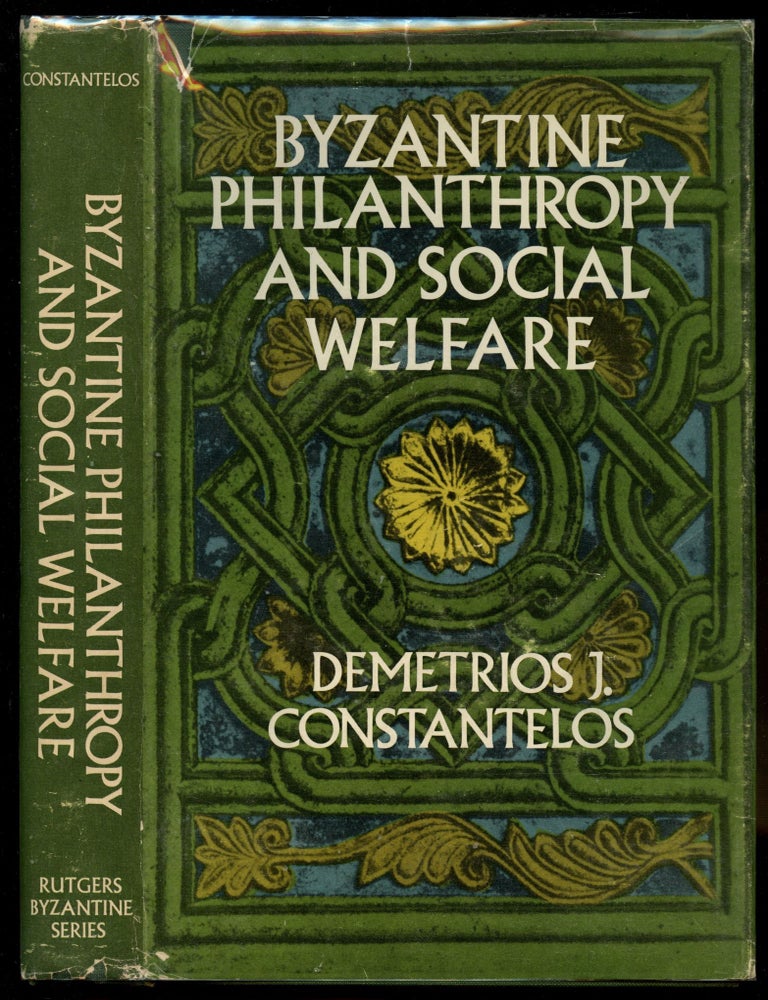 Item #B54001 Byzantine Philanthropy and Social Welfare. Demetrios J. Constantelos.