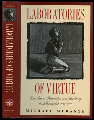 Item #B54010 Laboratories of Virtue: Punishment, Revolution, and Authority in Philadelphia,...