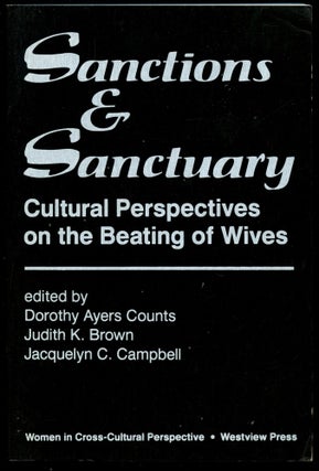 Item #B54014 Sanctions and Sanctuary: Cultural Perspectives on the Beating of Wives. Dorothy...