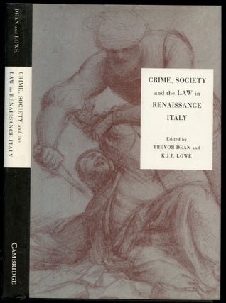 Item #B54016 Crime, Society and the Law in Renaissance Italy. Trevor Dean, K J. P. Lowe