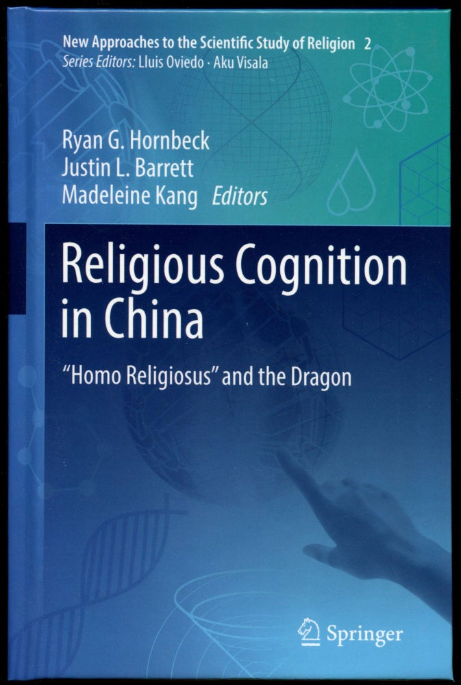 Item #B54034 Religious Cognition in China: "Homo Religiosus" and the Dragon. Ryan G. Hornbeck, Justin L. Barrett, Madeleine Kang.