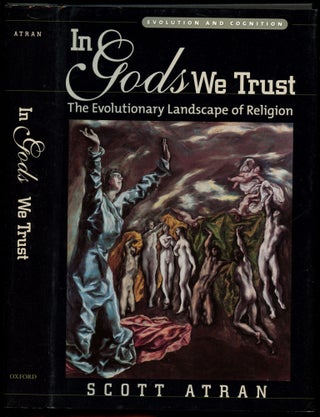 Item #B54041 In Gods We Trust: The Evolutionary Landscape of Religion. Scott Atran