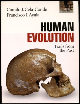 Item #B54070 Human Evolution: Trails from the Past. Camilo J. Cela-Conde, Francisco J. Ayala