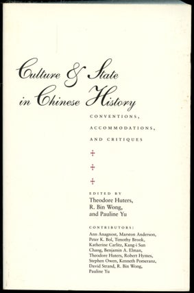 Item #B54110 Culture & State in Chinese History: Conventions, Accommodations, and Critiques....