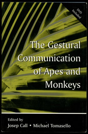 Item #B54126 The Gestural Communication of Apes and Monkeys. Joseph Call, Michael Tomasello