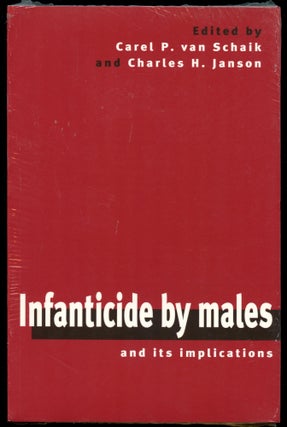 Item #B54137 Infanticide by Males and Its Implications. Carel P. van Schaik, Charles H. Janson