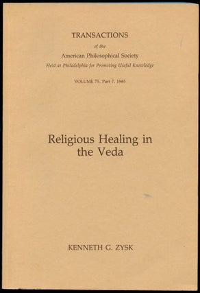 Item #B54143 Religious Healing in the Veda: With Translations and Annotations of Medical Hymns...
