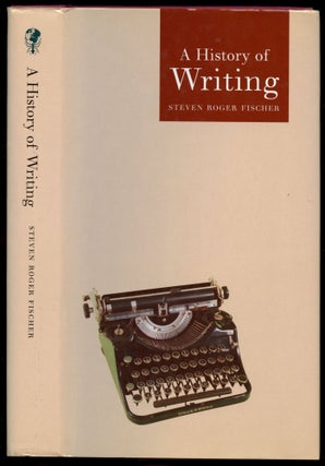 Item #B54256 A History of Writing. Steven Roger Fischer