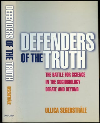 Item #B54268 Defenders of the Truth: The Battle for Science in the Sociobiology Debate and...