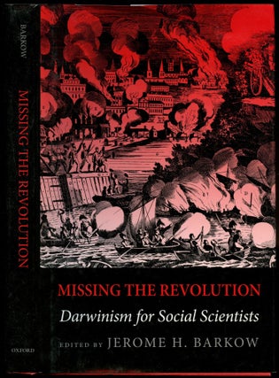 Item #B54276 Missing the Revolution: Darwinism for Social Scientists. Jerome H. Barkow