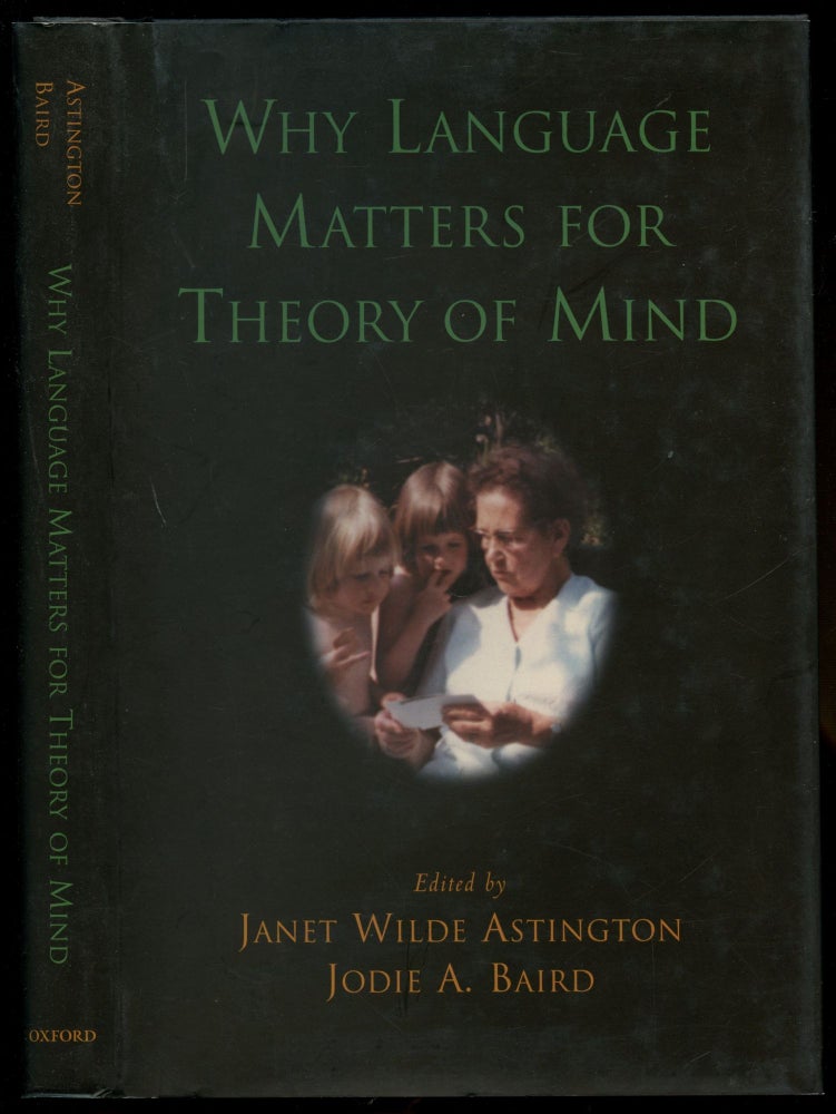 Item #B54281 Why Language Matters for Theory of Mind. Janet Wilde Astington, Jodie A. Baird.